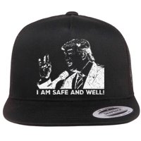 I Am Safe And Well Trump Support 2024 Flat Bill Trucker Hat