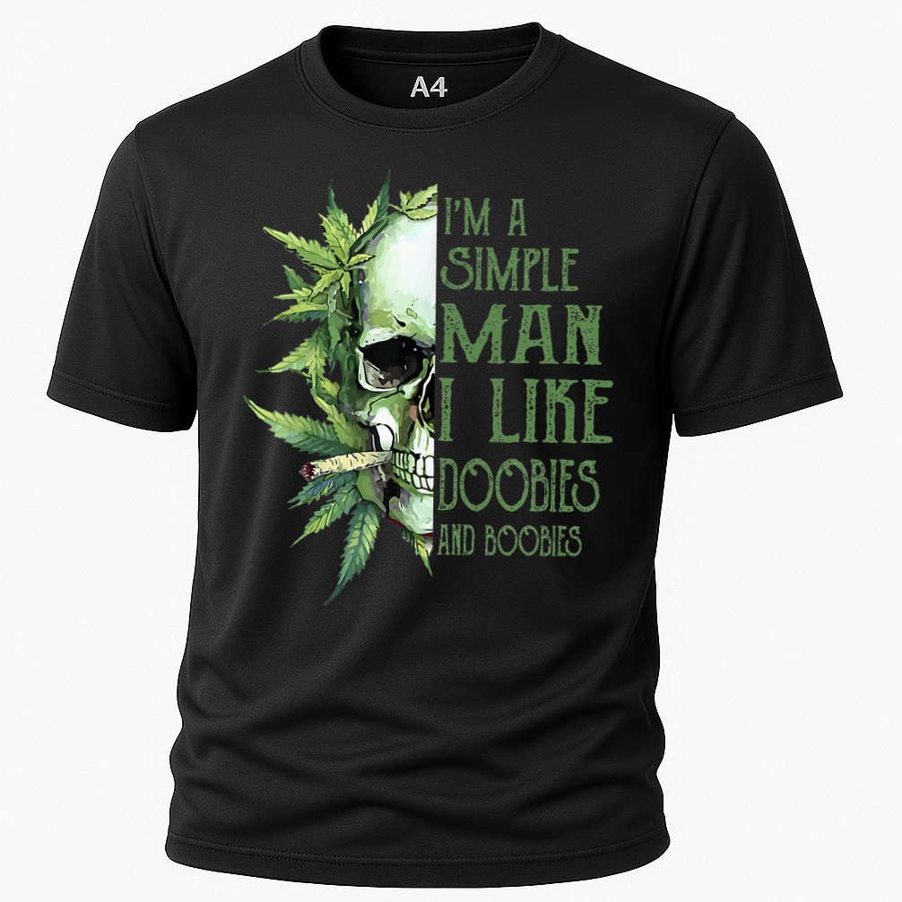 IM A Simple Man I Like Doobies And Boobies Skull Weed Performance Shirt
