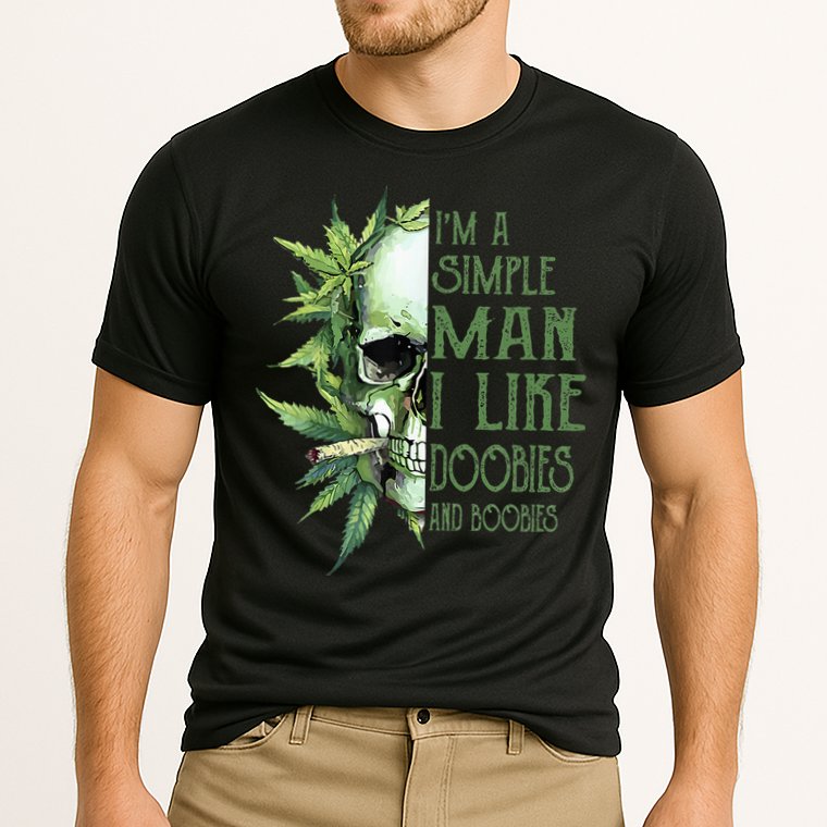 IM A Simple Man I Like Doobies And Boobies Skull Weed Performance Shirt