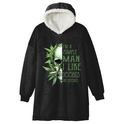 IM A Simple Man I Like Doobies And Boobies Skull Weed Hooded Wearable Blanket