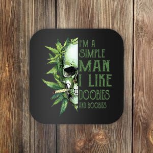 IM A Simple Man I Like Doobies And Boobies Skull Weed Coaster