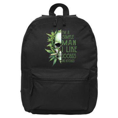 IM A Simple Man I Like Doobies And Boobies Skull Weed 16 in Basic Backpack