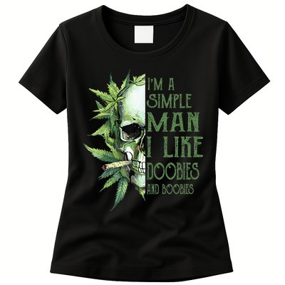IM A Simple Man I Like Doobies And Boobies Skull Weed Womens T-Shirt