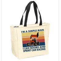 Im A Simple Man I Like Boobs And Sprint Car Racing Zip Tote Bag