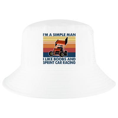 Im A Simple Man I Like Boobs And Sprint Car Racing Cool Comfort Performance Bucket Hat