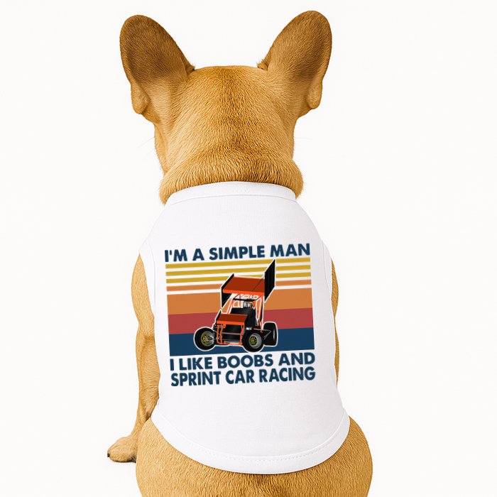 Im A Simple Man I Like Boobs And Sprint Car Racing Doggie Tank