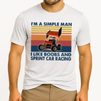 Im A Simple Man I Like Boobs And Sprint Car Racing Cooling Performance Crew T-Shirt