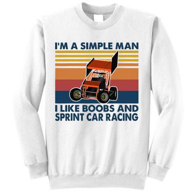 Im A Simple Man I Like Boobs And Sprint Car Racing Sweatshirt