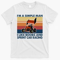 Im A Simple Man I Like Boobs And Sprint Car Racing T-Shirt