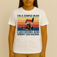 Im A Simple Man I Like Boobs And Sprint Car Racing T-Shirt