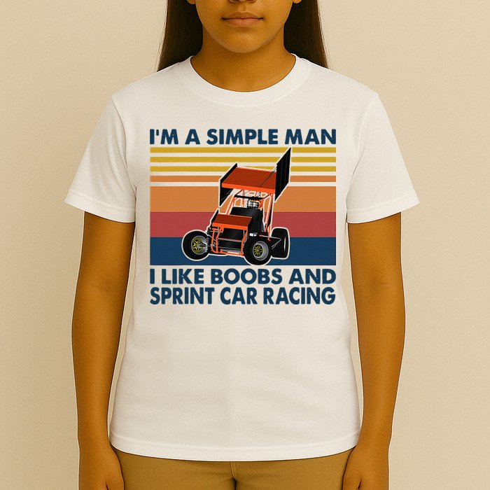 Im A Simple Man I Like Boobs And Sprint Car Racing T-Shirt