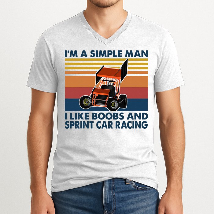 Im A Simple Man I Like Boobs And Sprint Car Racing V-Neck T-Shirt