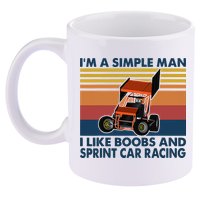 Im A Simple Man I Like Boobs And Sprint Car Racing 11oz C Handle Ceramic Mug