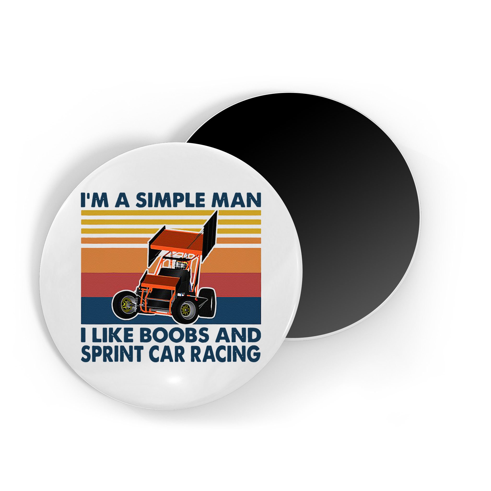 Im A Simple Man I Like Boobs And Sprint Car Racing Magnet
