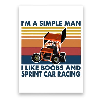 Im A Simple Man I Like Boobs And Sprint Car Racing Poster