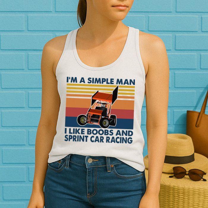 Im A Simple Man I Like Boobs And Sprint Car Racing Womens Tank Top