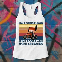 Im A Simple Man I Like Boobs And Sprint Car Racing Womens Tank Top
