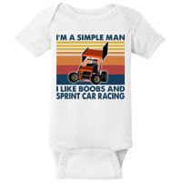 Im A Simple Man I Like Boobs And Sprint Car Racing Baby Bodysuit