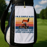 Im A Simple Man I Like Boobs And Sprint Car Racing Golf Towel