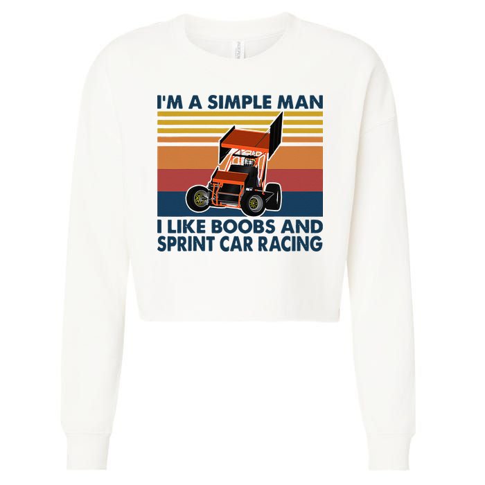 Im A Simple Man I Like Boobs And Sprint Car Racing Cropped Pullover Crew
