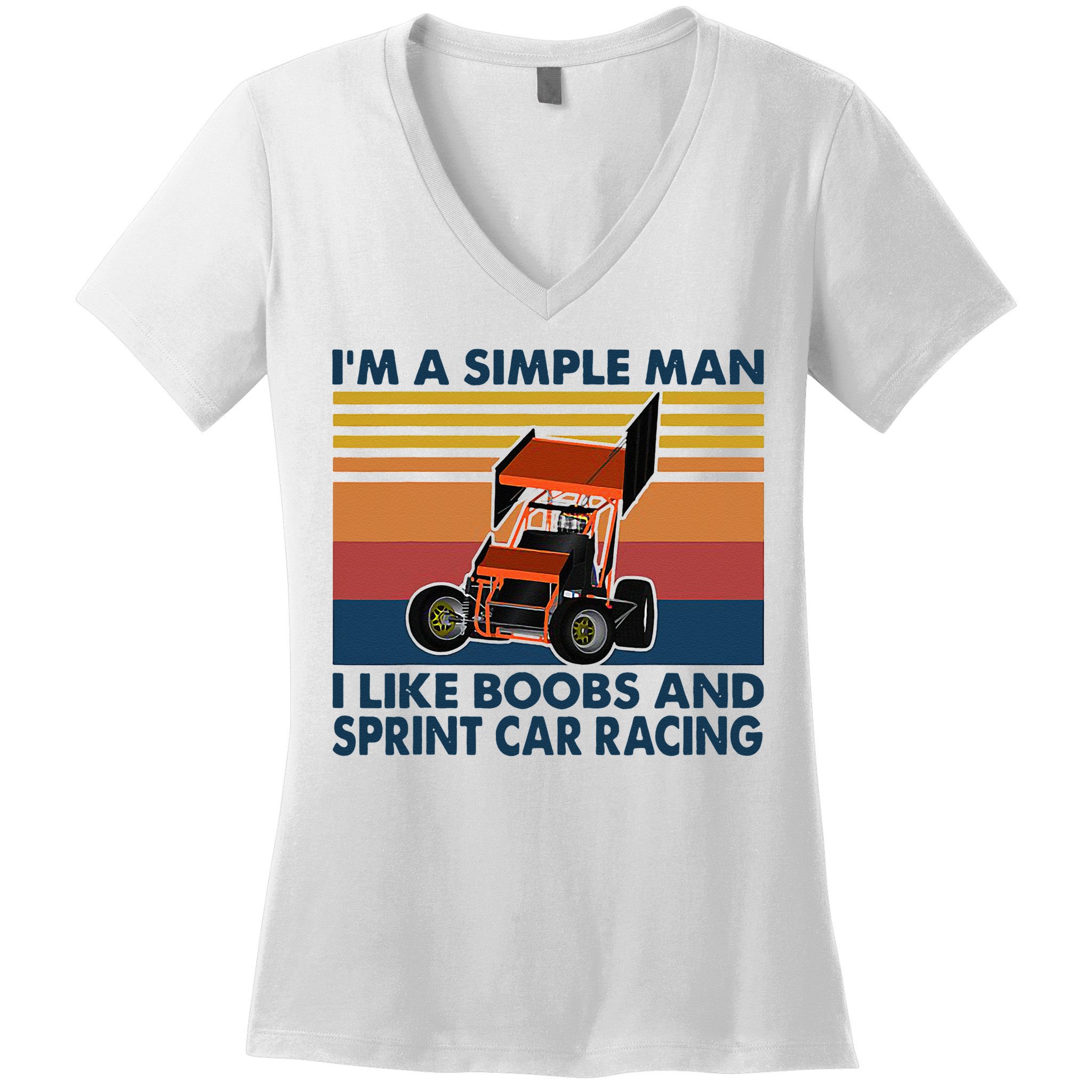 Im A Simple Man I Like Boobs And Sprint Car Racing Women's V-Neck T-Shirt