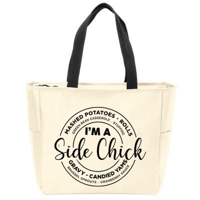 IM A Side Chick Funny Side Chick Thanksgiving Zip Tote Bag