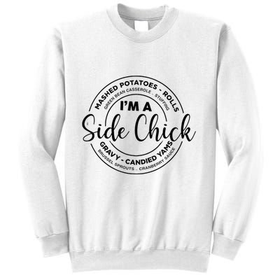 IM A Side Chick Funny Side Chick Thanksgiving Sweatshirt