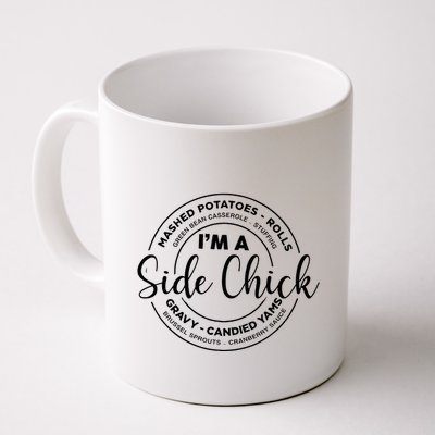 IM A Side Chick Funny Side Chick Thanksgiving Mug
