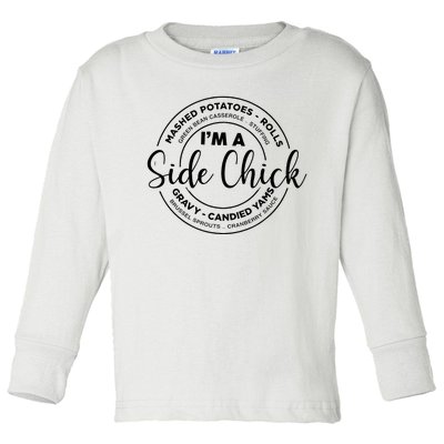 IM A Side Chick Funny Side Chick Thanksgiving Toddler Long Sleeve Shirt