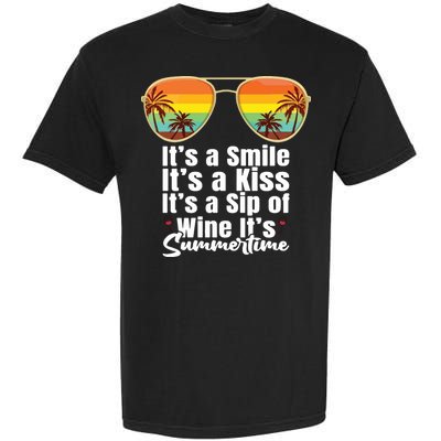 Its A Smile Its A Kiss Its A Sip Of Wine Its Summertime Garment-Dyed Heavyweight T-Shirt