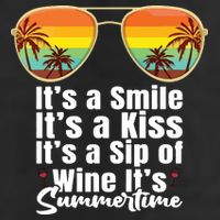 Its A Smile Its A Kiss Its A Sip Of Wine Its Summertime 7 Panel Mesh Trucker Snapback Hat