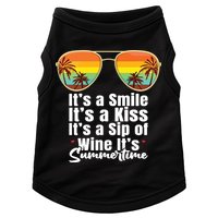 Its A Smile Its A Kiss Its A Sip Of Wine Its Summertime Doggie Tank