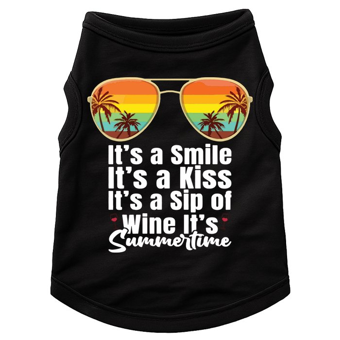 Its A Smile Its A Kiss Its A Sip Of Wine Its Summertime Doggie Tank