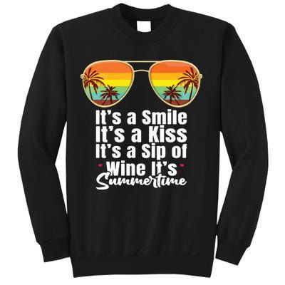 Its A Smile Its A Kiss Its A Sip Of Wine Its Summertime Sweatshirt