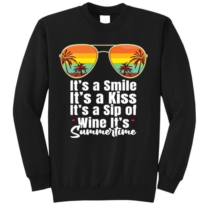 Its A Smile Its A Kiss Its A Sip Of Wine Its Summertime Sweatshirt
