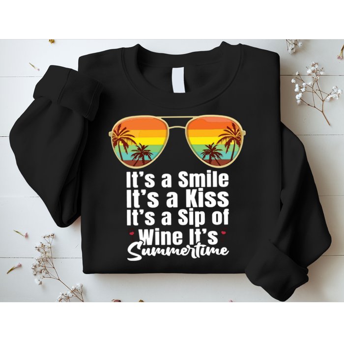 Its A Smile Its A Kiss Its A Sip Of Wine Its Summertime Sweatshirt