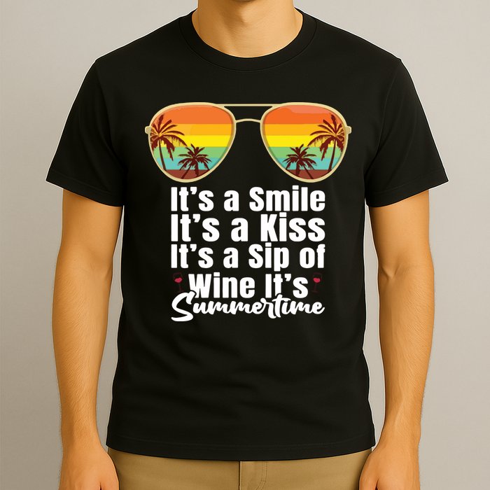 Its A Smile Its A Kiss Its A Sip Of Wine Its Summertime T-Shirt