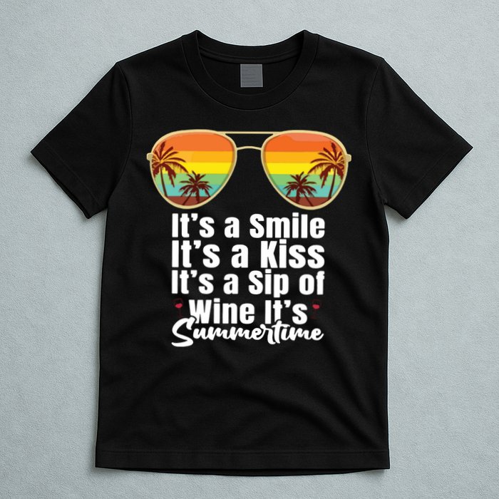 Its A Smile Its A Kiss Its A Sip Of Wine Its Summertime T-Shirt