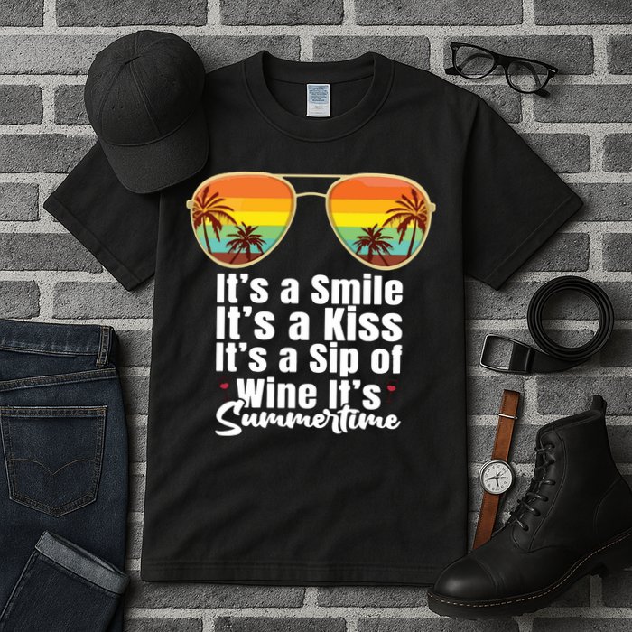 Its A Smile Its A Kiss Its A Sip Of Wine Its Summertime Tall T-Shirt