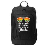 Its A Smile Its A Kiss Its A Sip Of Wine Its Summertime City Backpack