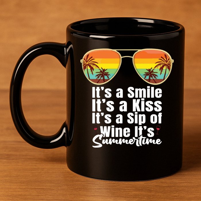 Its A Smile Its A Kiss Its A Sip Of Wine Its Summertime 11oz C Handle Ceramic Mug