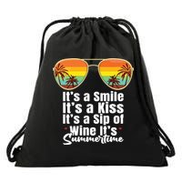Its A Smile Its A Kiss Its A Sip Of Wine Its Summertime Drawstring Bag