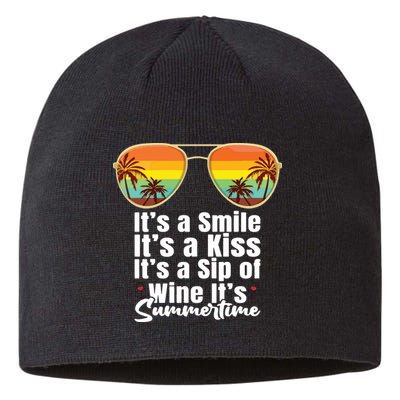 Its A Smile Its A Kiss Its A Sip Of Wine Its Summertime Sustainable Beanie