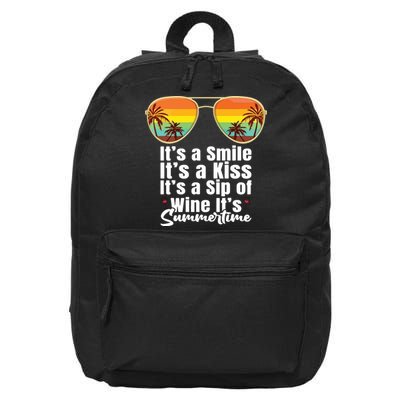 Its A Smile Its A Kiss Its A Sip Of Wine Its Summertime 16 in Basic Backpack