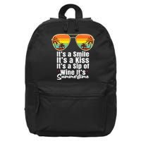 Its A Smile Its A Kiss Its A Sip Of Wine Its Summertime 16 in Basic Backpack