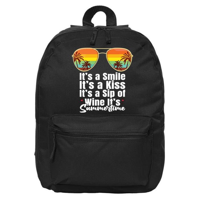 Its A Smile Its A Kiss Its A Sip Of Wine Its Summertime 16 in Basic Backpack