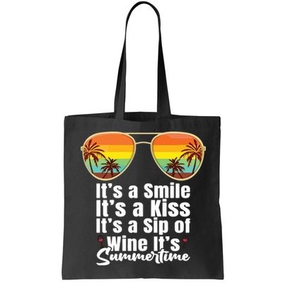 Its A Smile Its A Kiss Its A Sip Of Wine Its Summertime Bag