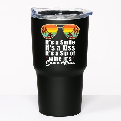 Its A Smile Its A Kiss Its A Sip Of Wine Its Summertime Tumbler