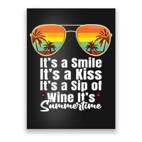 Its A Smile Its A Kiss Its A Sip Of Wine Its Summertime Poster