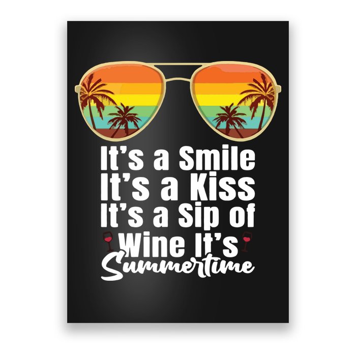 Its A Smile Its A Kiss Its A Sip Of Wine Its Summertime Poster